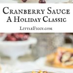 Easy to Make Cranberry Sauce! Get the recipe at Little Figgy Food!
