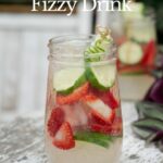 Strawberry Cucumber Fizzy Drink Recipe