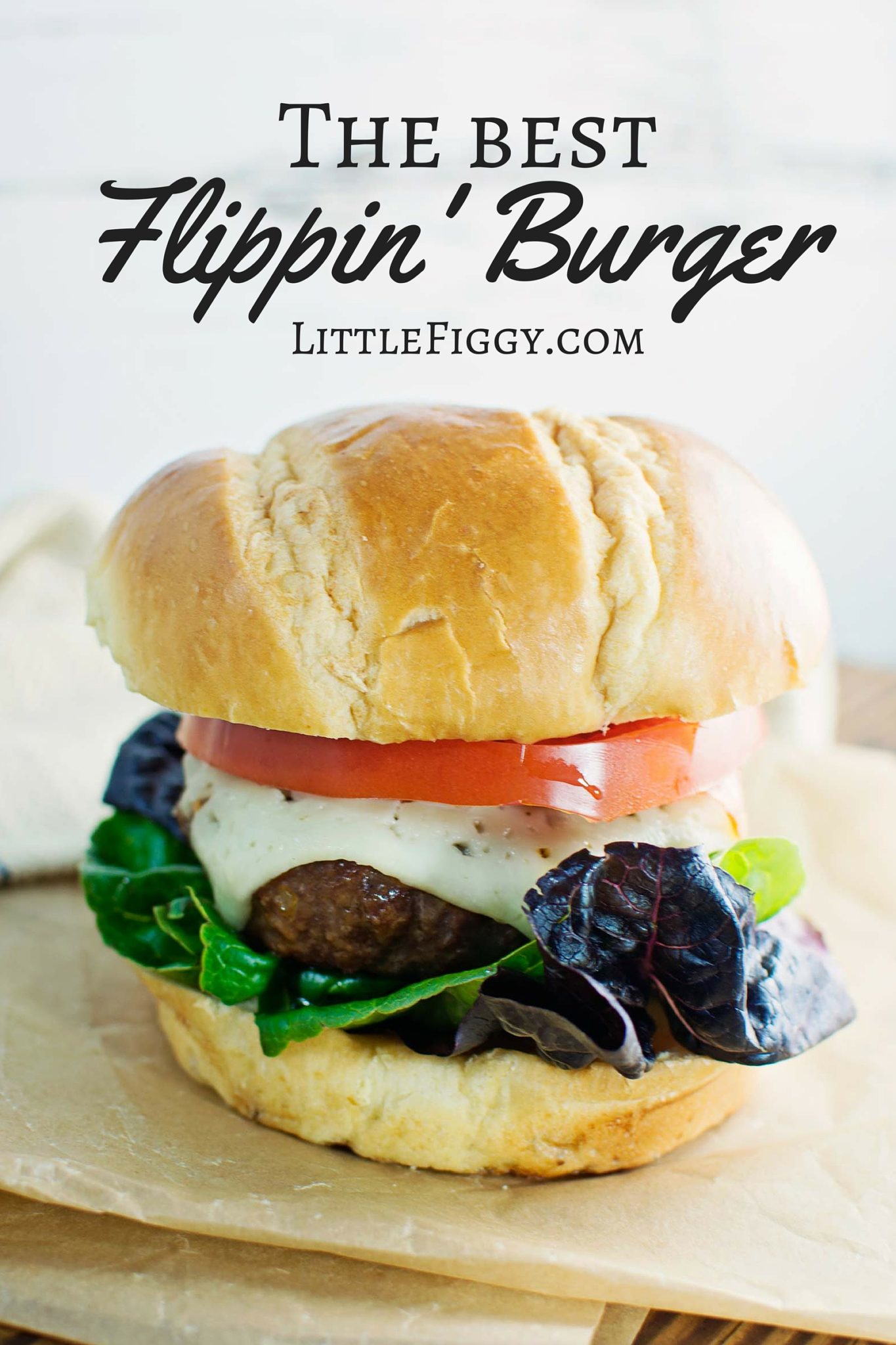 The Best Flippin' Burger! Recipe @LittleFiggyFood