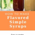 How to make simple syrups