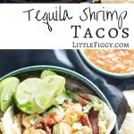 These Tequila Shrimp Tacos are screamin' summertime! Love the Tequila marinade, then topping them off with smoked Bacon, yup! Get the recipe at Little Figgy Food.