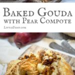 Baked Gouda with Pear Compote