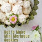 How to Make Mini Meringue Cookies Recipe
