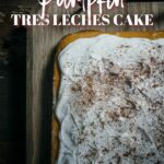 Pumpkin Tres Leches Cake