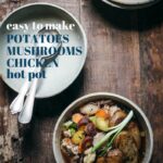 Easy to make Potatoes Mushrooms Chicken Hot Pot recipe