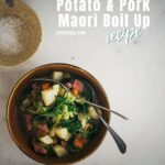 One Pot Potato Pork Maori Boil Up Recipe