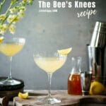 Easy to make drink: The Bee's Knees Cocktail